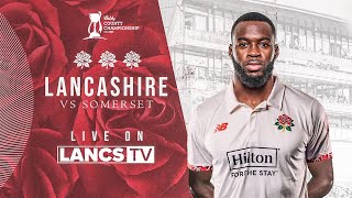 🔴 LIVE Lancashire vs Somerset  Day Four  Vitality County Championship [upl. by Adna]