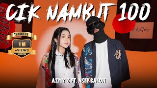 CIK NAMBUT 100  AZMY Z Ft ASEP BALON Official Music Video [upl. by Vlad]