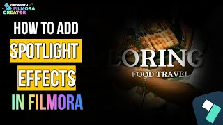 HOW TO ADD SPOTLIGHT EFFECTS FOR A CINEMATIC FEEL IN FILMORA 13  FILMORA 13 TUTORIAL [upl. by Jarrad]