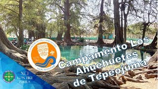 CAMPAMENTO en Los Ahuehuetes de Tepeojuma 2018  SCOUTS  🏕️⚜️ [upl. by Eittap525]