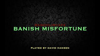 Banish Misfortune [upl. by Thagard]