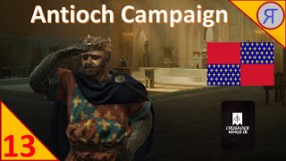 ANTIOCH CAMPAIGN CK3 Ep13 [upl. by Yim]