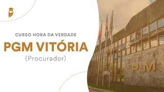 Curso Hora da verdade PGM Vitória Procurador Fazenda Pública em JuízoDiscursiva [upl. by Ozkum]