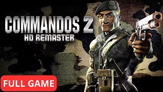 Commandos 2 HD Remaster  All Chapters  Very Hard Mode  PC FULL GAME WALKTHROUGH [upl. by Clover238]