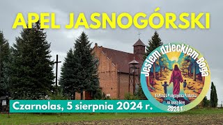 APEL JASNOGÓRSKI  Czarnolas 5 sierpnia 2024 r [upl. by Ayotak]