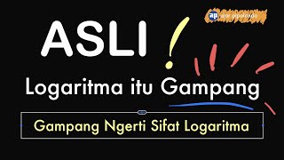 GAMPANG LOGARITMA Bahas SIFATSIFAT LOGARITMA LENGKAP MUDAH DIPAHAMI logaritma sifatlogaritma [upl. by Soiritos400]