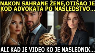 NAKON SAHRANE ŽENE DOŠAO JE S LJUBAVNICOM PO NASLEDSTVO ALI KAD JE VIDEO KO JE VEĆ DOŠAO PO NASL [upl. by Evan610]