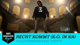 POL1Z1STENS0HN feat Justice – RECHT KOMMT KO in KA  NEO MAGAZIN ROYALE mit Jan Böhmermann [upl. by Ddat]