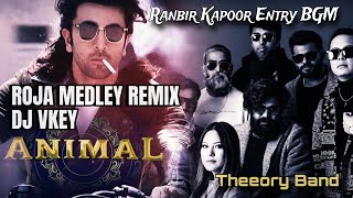 ROJA MEDLEY  RANBIR KAPOOR ENTRY  ANIMAL BGM REMIX 117BPM  DJ VKEY  THREEORY BAND [upl. by Gaulin]