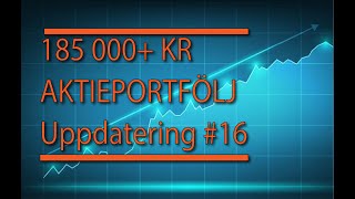 185 000 Kr Aktieportfölj Uppdatering 16 [upl. by Housum]