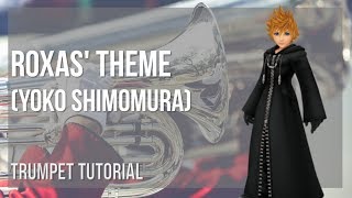 How to play Roxas Theme by Yoko Shimomura on Trumpet Tutorial [upl. by Cousin]