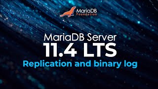 MariaDB 11 4 Replication and binary log [upl. by Ardnama458]