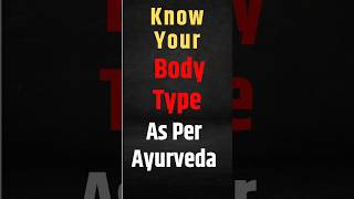 Know your body type as per Ayurveda ।। Vatta Pitta Kapha ।। ayurveda ayurvedic healthywealthy [upl. by Dail]