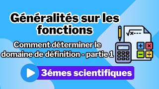 2 Généralités sur les fonctions Comment déterminer le domaine de définition  partie 1 [upl. by Belicia]