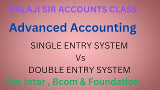 Single entry system Vs Double entry system  Bcom III SEMISTER  SHORT Answers Inter [upl. by Nired641]