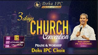 DOHA IPC  3 Days CHURCH Convention  Message  Pr KJ THOMAS Kumily  DAY  1  Nov 2024 [upl. by Liam]