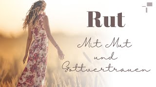 Rut 3  Mit Mut und Gottvertrauen  Tim Dyck [upl. by Turner]