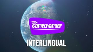 Team Gamechanger INTERLINGUAL  Update Announcement [upl. by Rashidi]