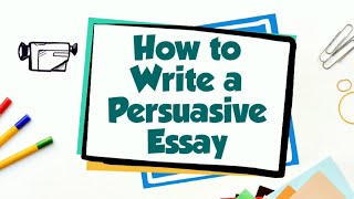 How to Write a Persuasive Essay [upl. by Vizzone720]