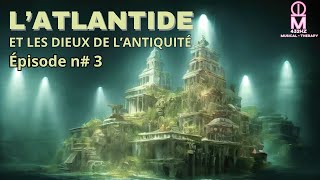 ÉPISODE N 3  LATLANTIDE ET LES DIEUX DE LANTIQUITÉ  Manly P Hall [upl. by Margette]