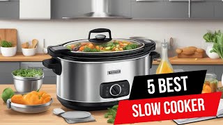 Top 5 Best Slow Cookers in 2024🔥 [upl. by Inihor]