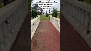 Hotel Goan Heritage Goa sea front Resort in Calangute beach [upl. by Nhtanhoj]