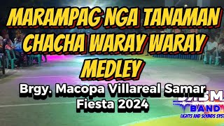 MARAMPAG NGA TANAMAN CHACHA WARAY WARAY MEDLEY  Brgy Macopa Villareal Samar Fiesta 2024 [upl. by Dnomaj]