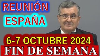 Reunión de este Fin de Semana 30 Septiembre6 de Octubre 2024 ESPAÑA [upl. by Lucas]