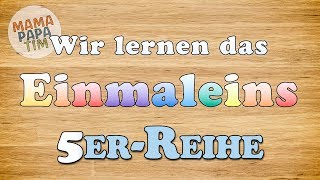 Das Einmaleins lernen  1x1  5erReihe Tutorial in deutscher Sprache für Kleinkinder und Kinder [upl. by Coe344]