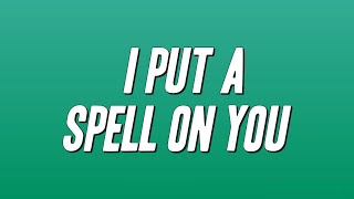 Screaming Jay Hawkins  I Put a Spell on You Lyrics [upl. by Sul]