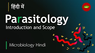 Parasitology Introduction and Scope in Hindi  Microbiology in Hindi  Basic Science Series [upl. by Pavlov]