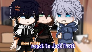 chaos family react to Jack Frost  gcrv  multifandoms [upl. by Selbbep]