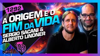 A ORIGEM E O FIM DA VIDA NA TERRA SACANI E ALBERTO LINDNER  Inteligência Ltda Podcast 1292 [upl. by Liesa158]