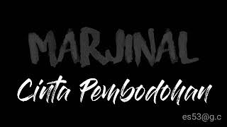 MARJINAL  Cinta Pembodohan [upl. by Dinnie904]