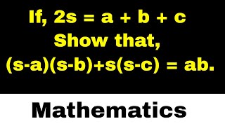 If 2s  a  b  c Show that sasbssc  ab [upl. by Altheta477]