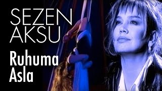 Sezen Aksu  Ruhuma Asla Official Video [upl. by Kiele664]