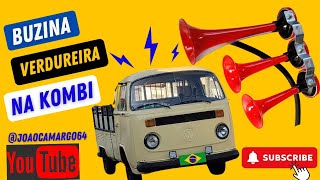 Buzina Verdureira na Kombi [upl. by Hamner212]