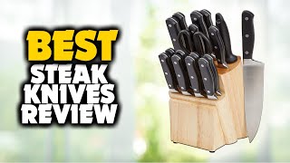 Sharpen Up Best Steak Knives 2024  Buyers Guide [upl. by Kirenoj652]