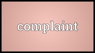 Complaint Meaning [upl. by Kavita]