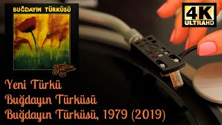 Yeni Türkü  Buğdayın Türküsü 1979 2019 Vinyl video 4K 24bit96kHz [upl. by Myrtia]