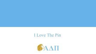 I Love The Pin Alpha Delta Pi Song [upl. by Venice]