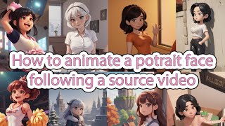 How to animate a potrait face following a source video [upl. by Angeli]