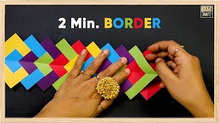 Make Border in Just 2 Minutes  Episode 4 DIY [upl. by Oniuqa]