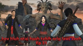 kev hlub ntaj huab txhib nrig lawj xeeb Ep 31 [upl. by Constant]