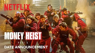 Money Heist Part 5  Date Announcement  Netflix [upl. by Baoj]