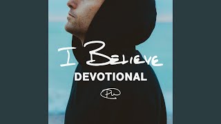 I BELIEVE • DEVOTIONAL [upl. by Isadora65]