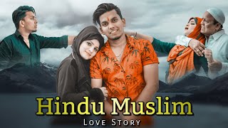 Hindu Muslim  love story  intercaste  Adhuri Kahani  Evr [upl. by Lanahtan]