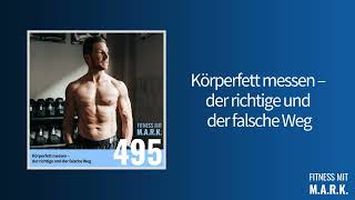 495 Körperfett messen – der richtige und der falsche Weg  Fitness mit Mark Audio [upl. by Jerol]