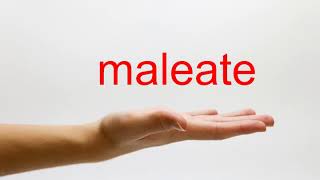 How to Pronounce maleate  American English [upl. by Obla]