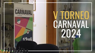 V Torneo Carnaval 2024 ♟️🎭 [upl. by Hehre]